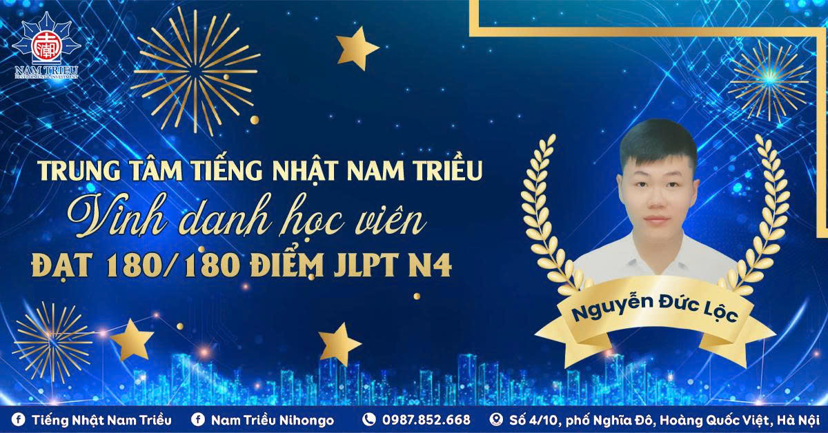 HỌC VIÊN NAM TRIỀU NGUYỄN ĐỨC LỘC – LẦN ĐẦU DỰ THI JLPT, XUẤT SẮC ĐẠT MANTEN N4